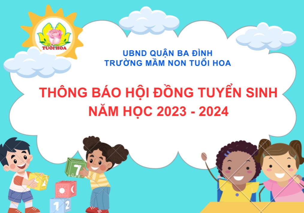 Trường mầm non Tuổi Hoa thông báo Hội đồng tuyển sinh năm học 2023- 2024